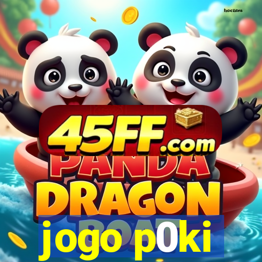 jogo p0ki